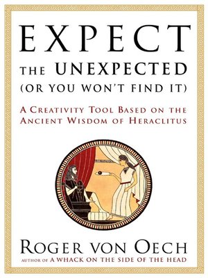 cover image of Expect the Unexpected (Or You Won't Find It)